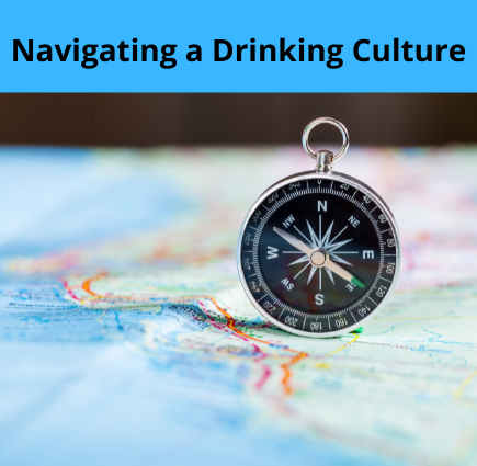 Navigating a Drinking Culture when you no longer drink alcohol