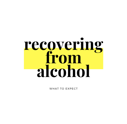 Recovering from alcohol - what to expect